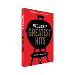 Weber's Greatest Hits Cookbook