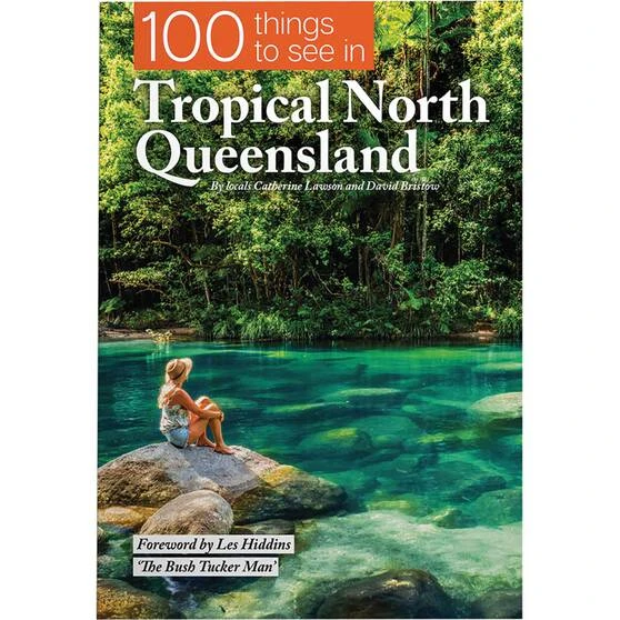 Exploring Eden Media 100 Things To See In Tropical North Queensland 3 Exploring Eden Media 100 Things To See In Tropical North Queensland